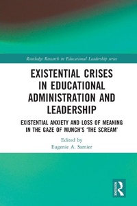 Enlarge image Cover: Existential Crises in Educational Administration and Leadership - Routledge
