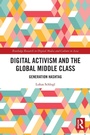 Cover: Digital Activism and the Global Middle Class - Routledge