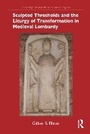 Bild: Sculpted Thresholds and the Liturgy of Transformation in Medieval Lombardy - Routledge