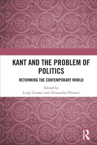 Enlarge image Cover: Kant and the Problem of Politics - Routledge India