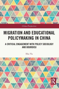 Enlarge image Cover: Migration and Educational Policymaking in China - Routledge