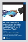 Cover: Human-Machine Interaction and IoT Applications for a Smarter World - CRC Press