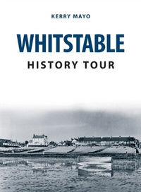 Enlarge image Cover: Whitstable History Tour - Amberley Publishing