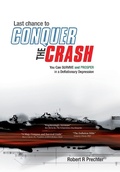 Cover: Last Chance to CONQUER The CRASH-You Can Survive and Prosper in a Deflationary Depression - New Classics Library