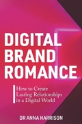 Cover: Digital Brand Romance - Business Expert Press