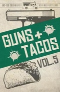 Cover: Guns + Tacos Vol. 5 - Down & Out Books