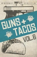 Cover: Guns + Tacos Vol. 6 - Down & Out Books