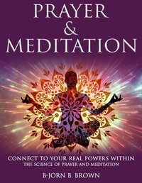 Abbildung von: Prayer & Meditation - B-Jorn B. Brown