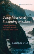 Cover: Being Missional, Becoming Missional - Wipf & Stock Publishers
