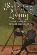 Cover: Painting for a Living in Tudor and Early Stuart England - Boydell & Brewer