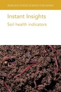 Cover: Instant Insights: Soil Health Indicators - Burleigh Dodds Science Publishing Limited