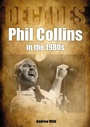 Cover: Phil Collins in the 1980s - Sonicbond Publishing