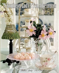 Abbildung von: A Southern Lady's Tea Adventures - McDougal & Associates