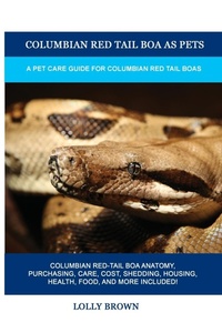 Abbildung von: Columbian Red Tail Boa as Pets - Nrb Publishing