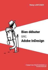 Enlarge image Cover: Bien débuter avec Adobe InDesign - Remylent