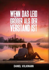 Abbildung von: Wenn das Leid größer als der Verstand ist - Tredition