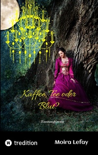 Abbildung von: Kaffee, Tee oder Blut? - Tredition