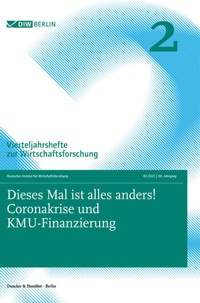 Abbildung von: Dieses Mal ist alles anders! Coronakrise und KMU-Finanzierung. - Duncker & Humblot