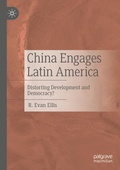 Cover: China Engages Latin America - Palgrave Macmillan