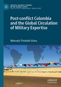 Cover: Post-conflict Colombia and the Global Circulation of Military Expertise - Palgrave Macmillan