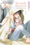 Cover: Kiraide Isasete - Lass mich dich hassen 01 - TOKYOPOP GmbH