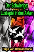 Cover: Der Schwierige: Lustspiel in drei Akten - Phoemixx Classics Ebooks