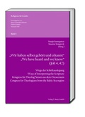 Cover: "Wir haben selber geh&ouml;rt und erkannt" - "We have heard and we know" (Joh 4, 42) - Traugott Bautz