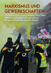 Abbildung von: Marxismus und Gewerkschaften - Manifest Verlag