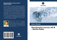 Enlarge image Cover: Maschinelles Lernen mit R - Rattle-Paket - Verlag Unser Wissen
