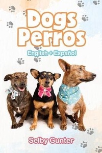 Enlarge image Cover: Dogs Perros - Mona Cottage Publishing