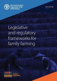 Abbildung von: Legislative and regulatory frameworks for family farming - Food & Agriculture Organization of the United Nations (FAO)