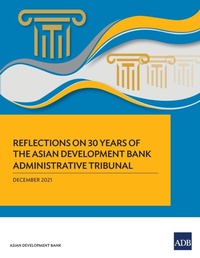 Abbildung von: Reflections on 30 Years of the Asian Development Bank Administrative Tribunal - Asian Development Bank