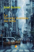 Cover: La Tercera Avenida me odia - Jose Acosta