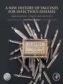 Cover: A New History of Vaccines for Infectious Diseases - Academic Press
