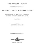 Cover: Australia Circumnavigated. The Voyage of Matthew Flinders in HMS Investigator, 1801-1803 / Volume I - Taylor & Francis