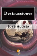 Cover: Destrucciones - Jose Acosta
