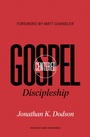 Cover: Gospel-Centered Discipleship (Foreword by Matt Chandler) - Crossway