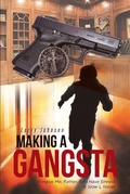 Cover: Making a Gangsta - Page Publishing, Inc.