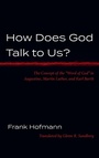 Cover: How Does God Talk to Us? - Pickwick Publications