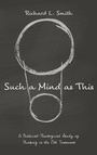 Cover: Such a Mind as This - Wipf & Stock Publishers