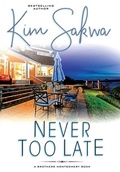 Cover: Never Too Late - Taggart Press LLC