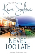 Cover: Never Too Late - Taggart Press LLC