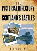 Cover: The Pictorial Directory of Scotland's Castles - Stephen John Hay