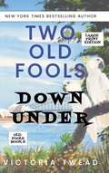Cover: Two Old Fools Down Under - LARGE PRINT - Ant Press