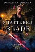 Cover: Shattered Blade (Demon Steel, #2) - Blue Hound Visions