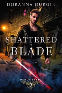 Enlarge image Cover: Shattered Blade (Demon Steel, #2) - Blue Hound Visions