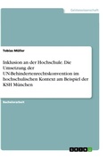 Cover: Inklusion an der Hochschule. Die Umsetzung der UN-Behindertenrechtskonvention im hochschulischen Kontext am Beispiel der KSH Muenchen - GRIN Verlag