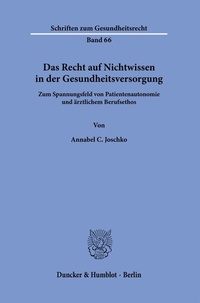 Abbildung von: Das Recht auf Nichtwissen in der Gesundheitsversorgung. - Duncker & Humblot