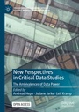 Cover: New Perspectives in Critical Data Studies - Palgrave Macmillan