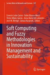 Enlarge image Cover: Soft Computing and Fuzzy Methodologies in Innovation Management and Sustainability - Springer